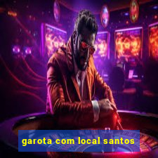 garota com local santos